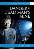 Danger in Dead Man's Mine 1550504169 Book Cover