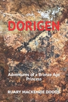 DORIGEN: Adventures of a Bronze Age Princess 191629507X Book Cover