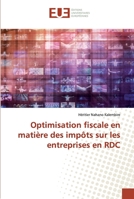 Optimisation fiscale en matière des impôts sur les entreprises en RDC 620253205X Book Cover