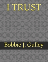 I TRUST B08JL3ZBTQ Book Cover