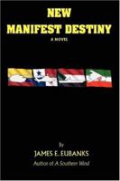 New Manifest Destiny 0595692400 Book Cover