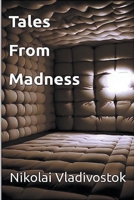 Tales From Madness B0C8S9QMBB Book Cover