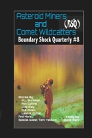 Asteroid Miners and Comet Wildcatters (Boundary Shock Quarterly) 1695021428 Book Cover