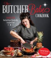 The Butcher Babe Cookbook: Comfort Food Hacked by a Classically Trained Chef 162414327X Book Cover