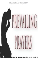 Prevailing Prayers B08KH3TLC8 Book Cover