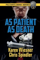 Falcon's Bend Series, Book 5: As Patient as Death B0DVF4886Q Book Cover