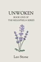 Unwoken: Book One of the Heliophilia Series B0GF1C6QB9 Book Cover