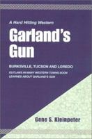 Garland's Gun: A Hard Hitting Western 0738811742 Book Cover