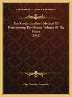 The Krogh-Lindhard Method Of Determining The Minute Volume Of The Heart 1120894255 Book Cover