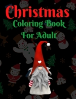 Christmas Coloring Book For Adult: New and Expanded Editions, 100 Unique Designs, Ornaments, Christmas Trees, Wreaths, and More! B08N37KCBW Book Cover