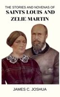 The Stories And Novenas Of Saints Louis And Zelie Martin B0H16R2ZYP Book Cover