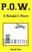 P.O.W.: A Kriegie's Story 141848041X Book Cover