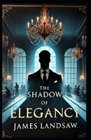 The Shadow of Elegance B0DYP5NQ68 Book Cover