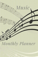 Music Monthly Planner: Organizer, Calendar, Schedule, New Year Agenda, Notebook, (110 Pages, Lined, 6 x 9) 171196221X Book Cover