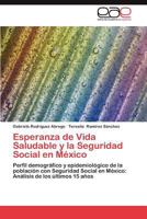 Esperanza de Vida Saludable y La Seguridad Social En Mexico 3659012106 Book Cover
