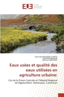 Eaux usées et qualité des eaux utilisées en agriculture urbaine 6203440663 Book Cover