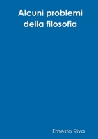 Alcuni problemi della filosofia 0244112118 Book Cover