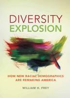 Diversity Explosion: How New Racial Demographics are Remaking America 081572649X Book Cover