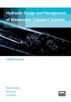 Hydraulic Design and Management of Wastewater Transport Systems 1780407823 Book Cover