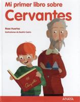 Mi primer libro sobre Cervantes 8469808893 Book Cover
