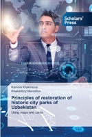 Principles of restoration of historic city parks of Uzbekistan: Using maps and cards 620552211X Book Cover