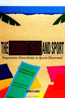 The Swimsuit Issue and Sport: Hegemonic Masculinity and Sports Illustrated (Suny Series on Sport, Culture, and Social Relations) 0791433919 Book Cover