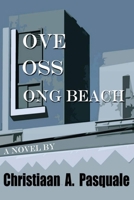 Love, Loss, Long Beach 1098305884 Book Cover