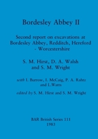Bordesley Abbey II: Second Report on Excavations at Bordesley Abbey, Redditch, Hereford-Worcestershire (Bar British Series) 0860542009 Book Cover