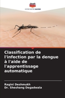 Classification de l'infection par la dengue à l'aide de l'apprentissage automatique 6204133454 Book Cover