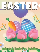 Easter Coloring Book for Toddler: Cute & Fun Colouring Pages Easter Themed Drawing Workbook for Relaxation B09TF21M7W Book Cover