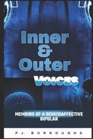 Inner & Outer Voices: Memoirs of a Schizoaffective Bipolar B0FS65TT7R Book Cover