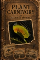 Plant Carnivory B0H55JL7WJ Book Cover