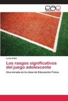 Los rasgos significativos del juego adolescente 6202257938 Book Cover