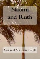 Naomi and Ruth: The Bible Story 1489566422 Book Cover