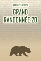 Grand Randonnée 20: Wandertagebuch: Grand Randonnée 20. Ein Logbuch mit vorgefertigten Seiten und viel Platz für deine Reiseerinnerungen. Eignet sich ... oder als Abschiedsgeschenk (German Edition) 1690893265 Book Cover