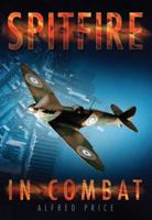 Spitfire in Combat 0752451073 Book Cover