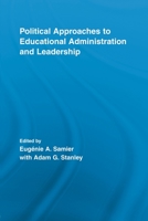 Political Approaches to Educational Administration and Leadership 0415897408 Book Cover