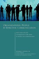Organizations, People & Effective Communication - Most Good and Bad Consequences Come Down to People and Communication (Paperback) 1934269336 Book Cover