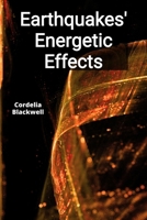 Earthquakes' Energetic Effects: Analyzing Ground Motion, Site Response, and Structural Dynamics B0FF3QNB7Y Book Cover