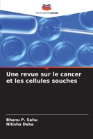 Une revue sur le cancer et les cellules souches 6205324601 Book Cover