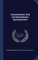 Orientalischer Und Occidentalischer Sprachmeister 1022637142 Book Cover