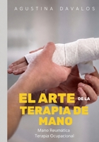 El Arte de la terapia de la mano: Mano Reumática Terapia Ocupacional (Spanish Edition) B0HFCKJZ6L Book Cover
