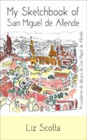My Sketchbook of San Miguel de Allende 0990610217 Book Cover