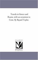 Travels in Greece and Russia: With an Excursion to Crete 1241106916 Book Cover