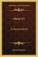 Olivia V2: Or Deserted Bride 1432695983 Book Cover