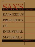 Sax's Dangerous Properties of Industrial Materials - 3 Volume Set 0471354074 Book Cover