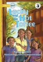 Lucky and the Hot Toffee - Our Yarning 192320744X Book Cover