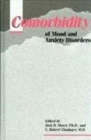 Comorbidity of Mood and Anxiety Disorders 0880483245 Book Cover