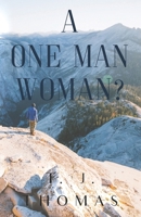 A One-Man Woman? 180074143X Book Cover