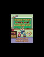 Super Fun Hidden Picture School Days Scavenger Hunt | Search And Find 350 Hidden Objects: 32 School Themed Puzzles Featuring Happy Animals And 350 Hidden Objects To Seek, Find & Color 1964955033 Book Cover